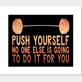 Motivational Push Yourself No One Else Will Workout Posters and Art